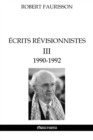 Ecrits Revisionnistes III - 1990-1992 - Book