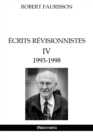 Ecrits Revisionnistes IV - 1993 -1998 - Book