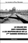 Le Drame Des Juifs Europeens & Les Responsables de la Deuxieme Guerre Mondiale - Book