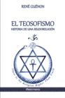 El Teosofismo : Historia de una seudoreligion - Book