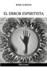 El Error Espiritista - Book