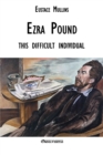 Ezra Pound : This Difficult Individual - Book