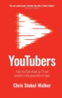 YouTubers : How YouTube shook up TV and created a new generation of stars - Book