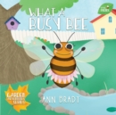 What a Busy Bee - Book