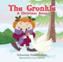 The Cronkle : A Christmas Story - Book