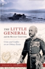 The Little General and the Rousay Crofters : Crisis and Conflict on an Orkney Estate - Book
