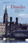 Lost Dundee : Dundee's Lost Architectural Heritage - Book