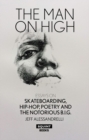 Man on High, The: Essays on Skateboarding, Hip-Hop, Poetry - Book