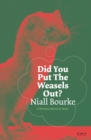 Did You Put The Weasels Out? - Book