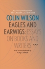 Eagles And Earwigs : Essays On Books And Writers - Book