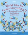 World Tales for Family Storytelling II : 44 Traditional Stories for Children aged 6-8 years - Book