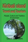 Kiribati Island Travel and Tourism : People, Culture and Tradition, Environment - Book
