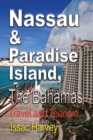 Nassau & Paradise Island, the Bahamas : Travel and Tourism - Book