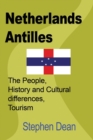 Netherlands Antilles : The People, History and Cultural differences, Tourism - Book