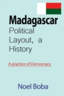 Madagascar Political Layout, a History : A practice of Democracy - Book