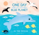 One Day On Our Blue Planet ...In the Ocean - Book