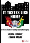 It Tastes Like Home : Book & Lyrics - Book