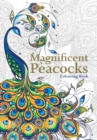 Magnificent Peacocks Colouring Book : Beautiful birds and perfect plumes. Anti-stress colouring - Book
