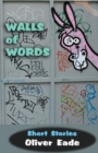 Walls of Words : Short Stories - Book