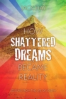 How Shattered Dreams Became Reality : Lessons from the Life of Joseph - Book