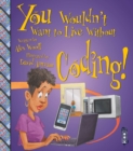 You Wouldn't Want To Live Without Coding! - Book