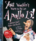 You Wouldn't Want To Be On Apollo XIII! - Book