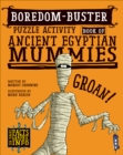 Boredom Buster Puzzle Activity Book of Ancient Egyptian Mummies - Book