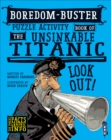 Boredom Buster Puzzle Activity Book of The Unsinkable Titanic - Book