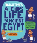 Tough Times: A Kid's Life in Ancient Egypt - Book