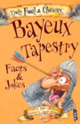 Truly Foul & Cheesy Bayeux Tapestry Facts & Jokes Book - Book