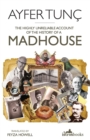 The Highly Unreliable Account of the History of a Madhouse - Book