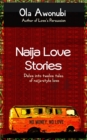 Naija Love Stories : Delve into twelve tales naija-style love - eBook