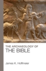 The Archaeology of the Bible - Book