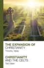 The Expansion of Christianity - Christianity and the Celts - Book