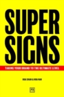 Super Signs : Taking your brand to the ultimate level - Book