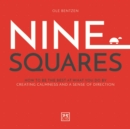 Nine Squares : How to be the best at what you do by creating calmness and a sense of direction - Book