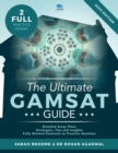 The Ultimate GAMSAT Guide : Graduate Medical School Admissions Test. Latest specification with 2 full mock papers with fully worked solutions, time saving techniques, score boosting strategies, and es - Book