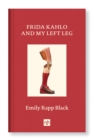 FRIDA KAHLO AND MY LEFT LEG - eBook