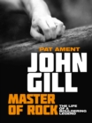 John Gill: Master of Rock - eBook