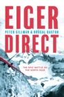 Eiger Direct : The epic battle on the North Face - Book