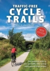 Traffic-Free Cycle Trails : The essential guide to over 400 traffic-free cycling trails around Great Britain - Book