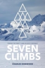 Seven Climbs : Finding the finest climb on each continent - Book