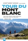 Tour du Mont Blanc : Easy-to-use folding map and essential information, with custom itinerary planning for walkers, trekkers, fastpackers and trail runners - Book