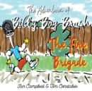 The Adventures of Billy Bog Brush : The Fire Brigade - Book