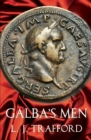 Galba's Men : The Four Emperors Series: Book II - eBook