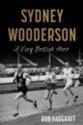 Sydney Wooderson: A Very British Hero - Book