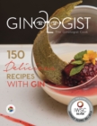 The Ginologist Cook : 150 Delicious Recipes with Gin - Book