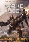 Strike Dog : Military Science Fiction Across a Holographic Multiverse - Book