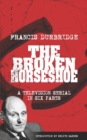 The Broken Horseshoe (Scripts of the TV serial) - Book