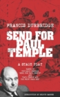 Send For Paul Temple (A Stage Play) based on the radio serials Send For Paul Temple and Paul Temple and the Front Page Men - Book